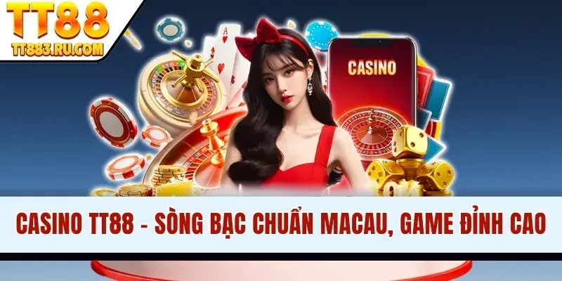 Casino TT88 - Sòng Bạc Chuẩn Macau, Game Đỉnh Cao 2026