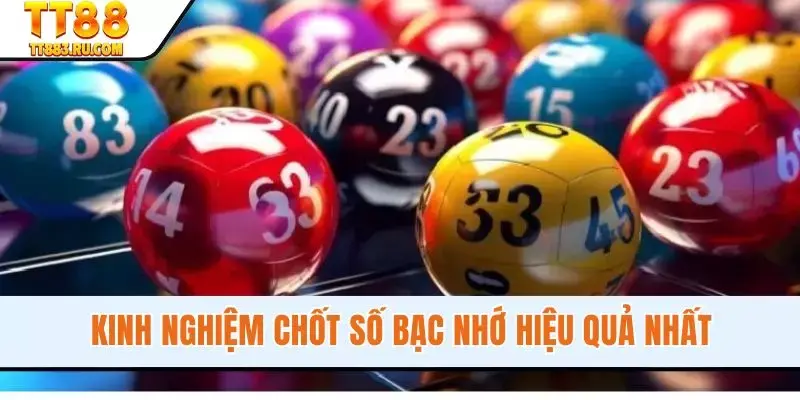 Kinh nghiệm chốt số bạc nhớ hiệu quả nhất