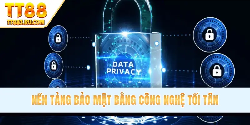 Nền tảng bảo mật bằng công nghệ tối tân