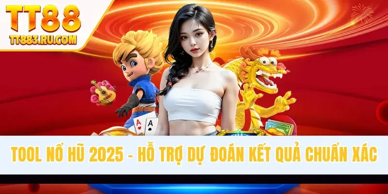 Tool Nổ Hũ 2025 -  Hỗ Trợ Dự Đoán Kết Quả Ván Chơi Chuẩn Xác