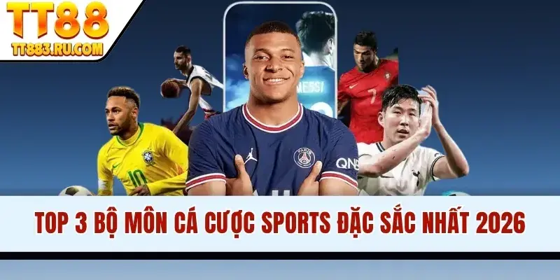 Top 3 bộ môn cá cược Sports đặc sắc nhất 2026